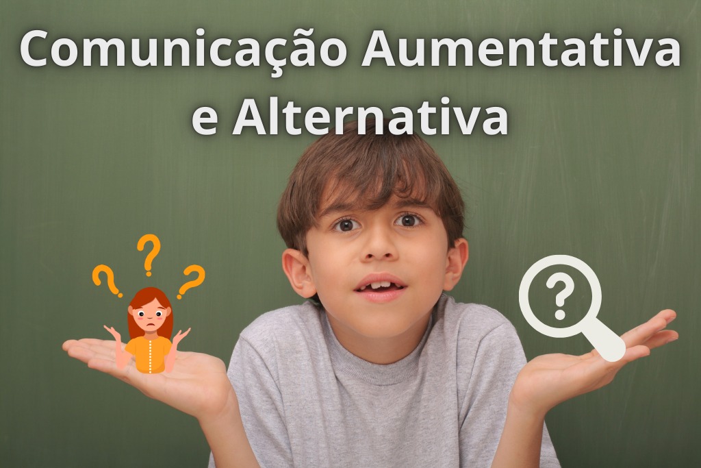 Comunicação Aumentativa e Alternativa (CAA)