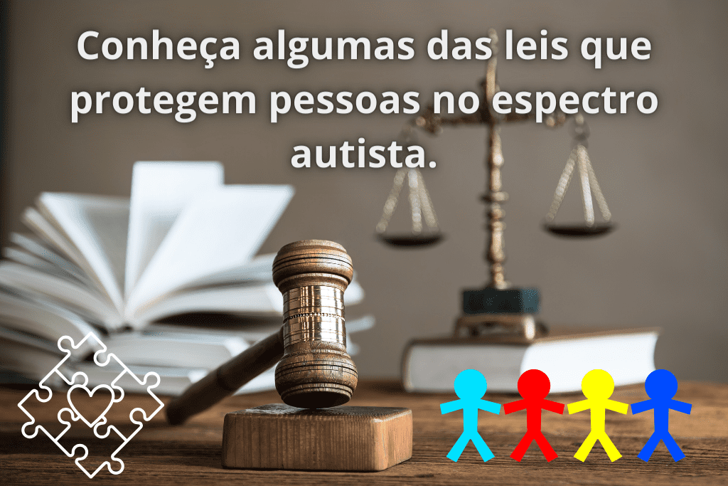 Conheça algumas das leis que protegem pessoas no espectro autista.