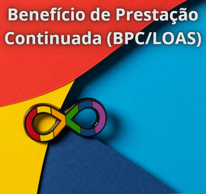 Benefício de Prestação Continuada (BPC/LOAS)